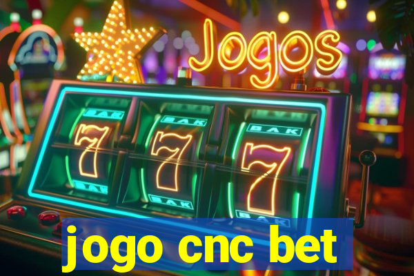 jogo cnc bet